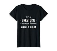 Bretagne Fière D'être Brestoise Brest humour bzh Femme T-Shirt