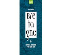 Bretagne : Histoire et patrimoine d'une terre celte