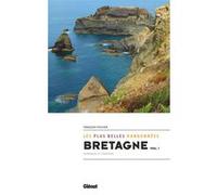 Bretagne, les plus belles randonnées vol.1: Finistère et Morbihan