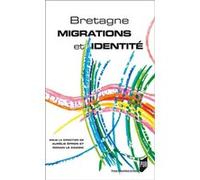 Bretagne : migrations et identité Aurélie Epron (Auteur), Ronan Le Coadic (Auteur)