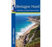Bretagne Nord: De Brest au Mont-Saint-Michel