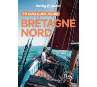 Bretagne Nord En quelques jours 3ed - Lonely Planet - Lonely Planet - broché - Guide