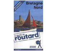 Bretagne Nord - Guide Du Routard 2008