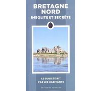 Bretagne Nord - Insolite Et Secrète