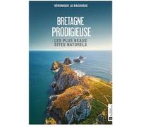 Bretagne prodigieuse Véronique Le Bagousse (Auteur)