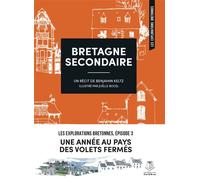 Bretagne secondaire Une année au pays des volets fermés - Benjamin Keltz - Du Coin De La Rue - broché - Carnet (de voyage, intime, de notes)
