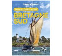 Lonely Planet – Bretagne Sud en quelques jours – Courts séjours, adresses tendances – 2025-2026