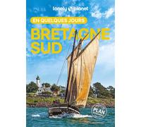 Lonely Planet – Bretagne Sud en quelques jours – Courts séjours, adresses tendances – 2025-2026
