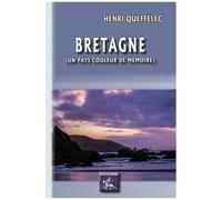 Bretagne, Un Pays Couleur De Mémoire