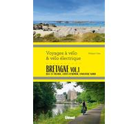 Bretagne Vol.1 Voyages à vélo et vélo électrique Ille-et-Vilaine, Côtes d'Armor, Finistère - Philippe Calas - Glénat Livres - ebook (ePub) - Guide