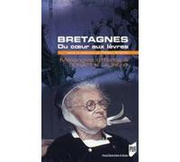 Bretagnes du coeur aux levres - Pur - Presses Universitaires Rennes - broché - Essai