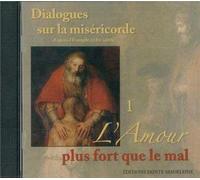Breton Eric - CD 1 Dialogues sur la miséricorde d'après l'Evangile et les saints - L'Amour plus fort que le mal