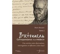 Bretonneau correspondance d un medecin t2