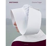 Bretonnes - Charles Fréger - Actes sud - relié - Beau livre