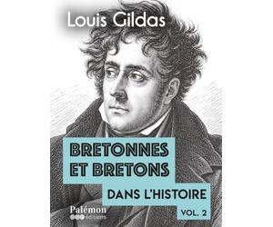 Bretonnes et bretons dans l’Histoire: Vol. 2