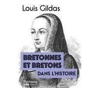 Bretonnes et bretons dans l'Histoire Louis Gildas (Auteur)