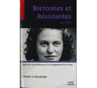 Bretonnes et résistantes (1940-1944) - Isabelle Le Boulanger - Coop Breizh - broché - Essai