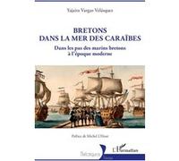 Bretons dans la mer des Caraïbes Yajaira Vargas Velásquez (Auteur), Michel L'Hour (Préface)