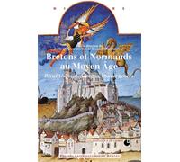 Bretons et normands Rivalités, malentendus, convergences - Pur - Presses Universitaires Rennes - broché - Etude