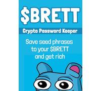 $BRETT Blockchain Seed Phrase Book: 72 Pages With 24 Seed Phrases. Keep Your Passwords To Your Million Tokens Safe!: Unofficial Edition