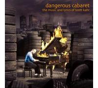 Brett Kahr - Dangerous Cabaret: The Music & Lyrics of Brett Kahr [Import]
