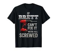 Brett Name If Cant Fix It Personnel Homme Mari Handy Manly T-Shirt