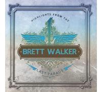Brett Walker - Highlights from The Last Parade [Import]