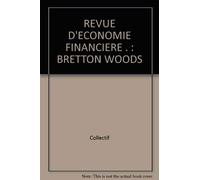 Bretton Woods : mélanges pour un cinquantenaire