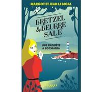 Bretzel & beurre salé enquête 1 - Une enquête à Locmaria Margot Le Moal (Auteur), Jean Le Moal (Auteur)