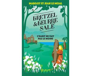 Bretzel & beurre salé enquête 3 - L'Habit ne fait pas le moine - Margot Le Moal - Calmann-Levy - broché - Roman