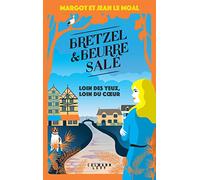 Bretzel et beurre salé enquête 4 - Loin des yeux, loin du coeur