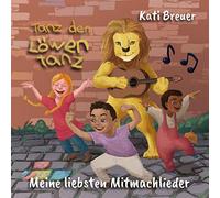 Breuer,Kati - Tanz Den Löwentanz!