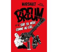Breum #4: Sur ta mère comme au Ciel