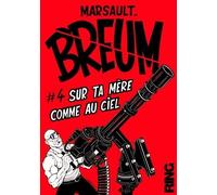 Breum Tome 4 - Sur Ta Mère Comme Au Ciel