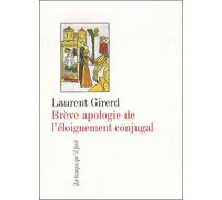 Brève apologie de l'éloignement conjugal - Laurent Girerd - Le Temps Qu'il Fait - broché - Roman