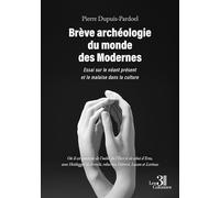 Brève archéologie du monde des Modernes