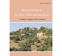 Brève aventure du petit grain du souvenir: Taddert-Oufella d'Aït Oumalou