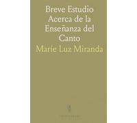 Breve Estudio Acerca de la Enseñanza del Canto: Tesis Que para el Examen General de Profesora de Canto Presenta al Jurado Calificador
