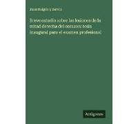 Breve Estudio Sobre Las Lesiones De La Mitad Derecha Del Corazon: Tesis Inaugural Para El Examen Profesional