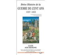 Breve histoire de la guerre de cent ans (1337-1453)