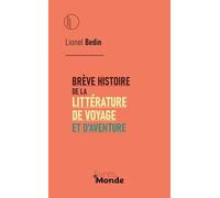 Brève histoire de la littérature de voyage et d'aventure