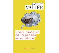 Jacques Valier – Brève histoire de la pensée économique : d'Aristote à nos jours