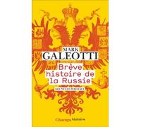 Brève histoire de la Russie Comment le plus grand pays du monde s'est inventé - Mark Galeotti - Flammarion - Poche - Essai