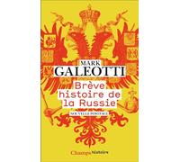Brève histoire de la Russie Comment le plus grand pays du monde s'est inventé - Mark Galeotti - Flammarion - Poche - Essai