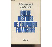 Brève Histoire de l'euphorie financière