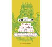 Brève Histoire de l'Inde: Du Pays des Mille Dieux à la puissance mondiale