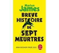 Brève histoire de sept meurtres - James Marlon - Lgf - Poche - Roman