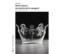 Brève Histoire Du Chemin De Fer Espagnol