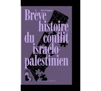 Brève histoire du conflit Israelo-Palestinien
