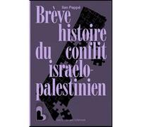 Brève histoire du conflit Israelo-Palestinien Ilan Pappé (Auteur), Morgane Iserte (Traduction)
